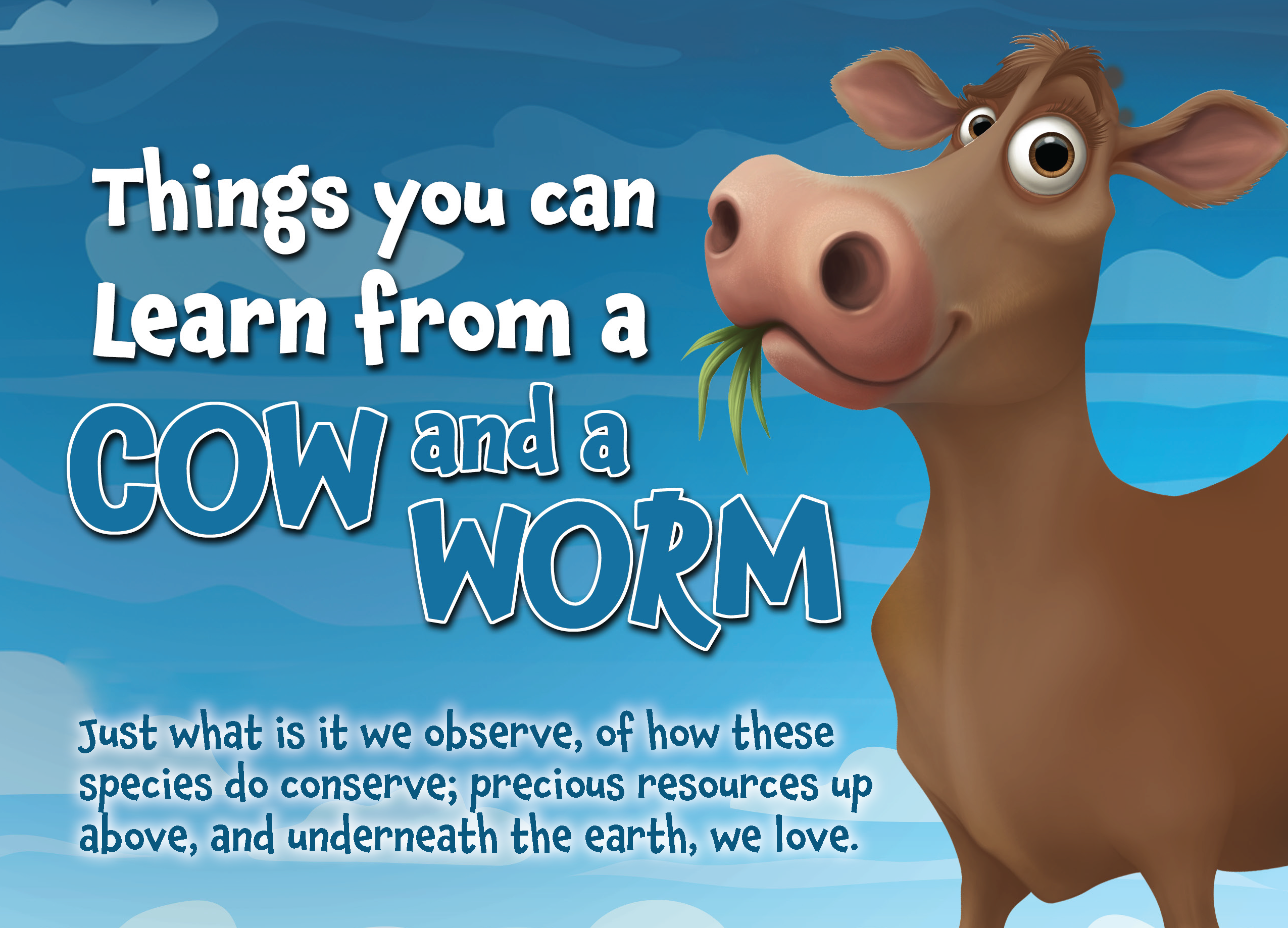 Things You Can Learn From a Cow and a Worm